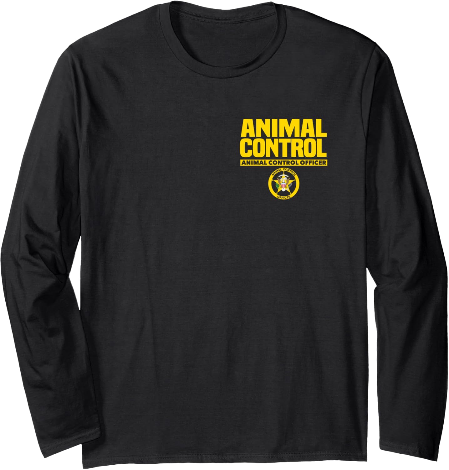 Animal Control Officer Duty Long Sleeve T-Shirt